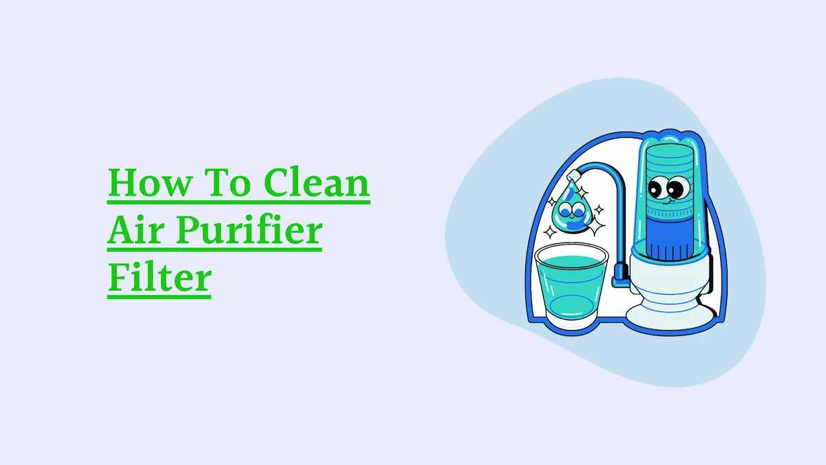 How To Clean Air Purifier Filter